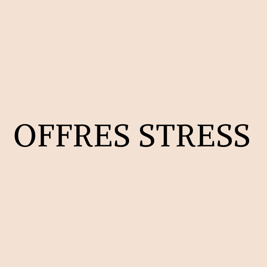 OFFRE STRESS